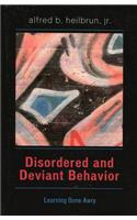 Disordered and Deviant Behavior