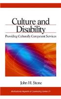 Culture and Disability: Providing Culturally Competent Services(Multicultural Aspects of Counseling series)