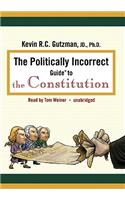 Politically Incorrect Guide to the Constitution