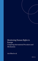 Monitoring Human Rights in Europe: Comparing International Procedures and Mechanisms