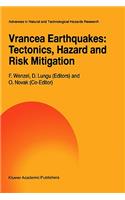 Vrancea Earthquakes: Tectonics, Hazard and Risk Mitigation