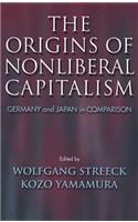 The Origins of Nonliberal Capitalism: Germany and Japan in Comparison