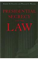 Presidential Secrecy and the Law