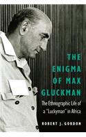 Enigma of Max Gluckman