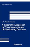 Geometric Approach to Thermomechanics of Dissipating Continua