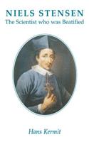 Niels Stensen, 1638-1686: The Scientist Who Was Beautied