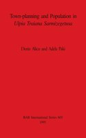 Town-planning and Population in Ulpia Traiana Sarmizegetusa