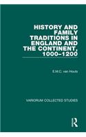 History and Family Traditions in England and the Continent, 1000-1200