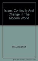 Islam: Continuity And Change In The Modern World