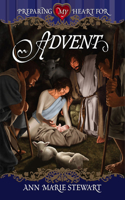 Preparing My Heart for Advent: A Spiritual Pilgrimage for the Christmas Season