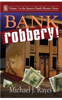 Bank Robbery!