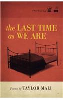 The Last Time As We Are