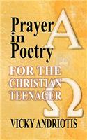 Prayer in Poetry for the Christian Teenager