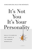 It's Not You It's Your Personality