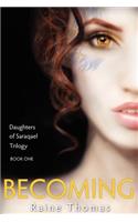 Becoming (Daughters of Saraqael Book One)