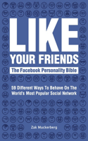 Like Your Friends: The Facebook Personality Bible