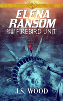 Elena Ransom and the Firebird Unit