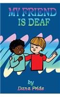My Friend Is Deaf