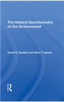 The Natural Geochemistry Of Our Environment