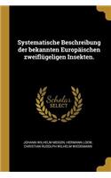 Systematische Beschreibung der bekannten Europäischen zweiflügeligen Insekten.