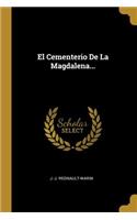 Cementerio De La Magdalena...