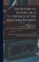 Return to Nature, or, A Defence of the Vegetable Regimen