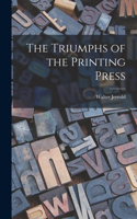 Triumphs of the Printing Press