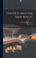 Old and the New Magic