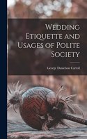 Wedding Etiquette and Usages of Polite Society