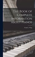 Book of Complete Information About Pianos