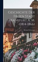 Geschichte der Freien Stadt Frankfurt A. M. (1814-1866)