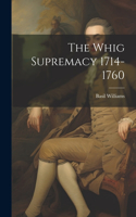 Whig Supremacy 1714-1760