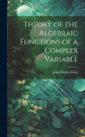 Theory of the Algebraic Functions of a Complex Variable