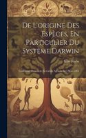 De L'origine Des Espèces, En Particulier Du Système Darwin