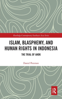 Islam, Blasphemy, and Human Rights in Indonesia