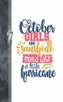 October Girls Are Sunshine Mixed With A Little Hurricane