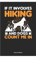 Hike Notebook: Lined Log Book For Hiker And Walking Bear: I Hike Journal Involves Dogs And Hiking Gift