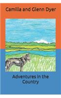 Adventures in the Country