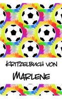 Kritzelbuch von Marlene: Kritzel- und Malbuch mit leeren Seiten für deinen personalisierten Vornamen