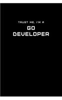 Trust Me, I'm a Go Developer