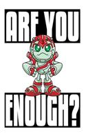 Are You Enough?