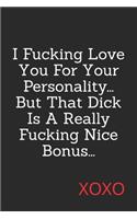 I Fucking Love You For Your Personality, But That Dick Is A Really Fucking Nice Bonus