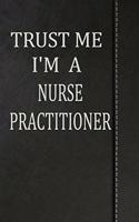 Trust Me I'm a Nurse Practitioner: Isometric Dot Paper Drawing Notebook 120 Pages 6x9