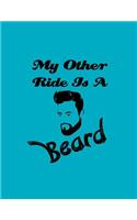 My Other Ride Is a Beard