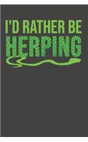 I'd Rather Be Herping