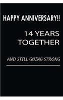 Happy Anniversary!! 14 Years Together and Still Going Strong: Being Together Is So Awesome. It Is Even Loveliest When the Union Is Unending Blank Line Journal