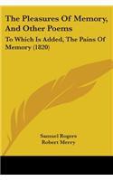 The Pleasures Of Memory, And Other Poems