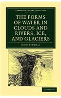 Forms of Water in Clouds and Rivers, Ice, and Glaciers