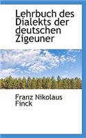 Lehrbuch des Dialekts der deutschen Zigeuner: (English)