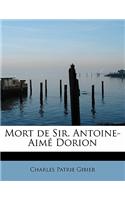 Mort de Sir. Antoine-Aim Dorion